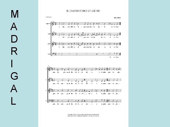 M A D R I G A L 