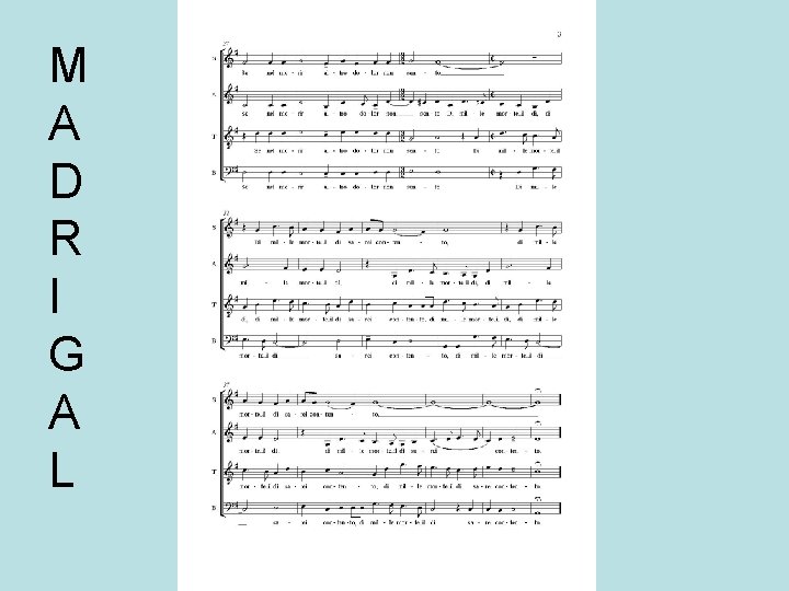 M A D R I G A L 