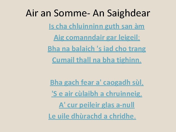 Air an Somme- An Saighdear Is cha chluinninn guth san àm Aig comanndair gar
