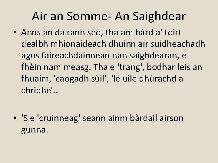 Air an Somme- An Saighdear • Anns an dà rann seo, tha am bàrd