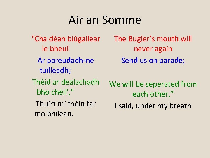 Air an Somme "Cha dèan biùgailear le bheul Ar pareudadh-ne tuilleadh; Thèid ar dealachadh