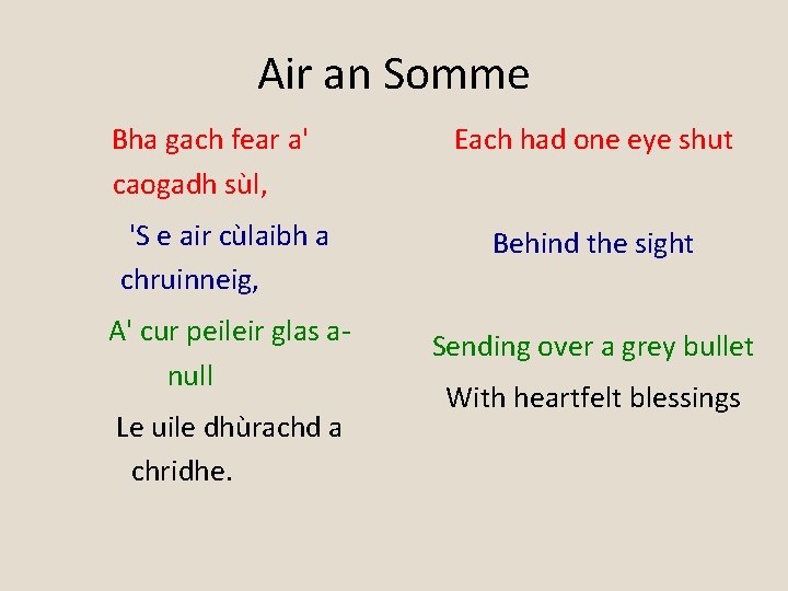 Air an Somme Bha gach fear a' caogadh sùl, Each had one eye shut