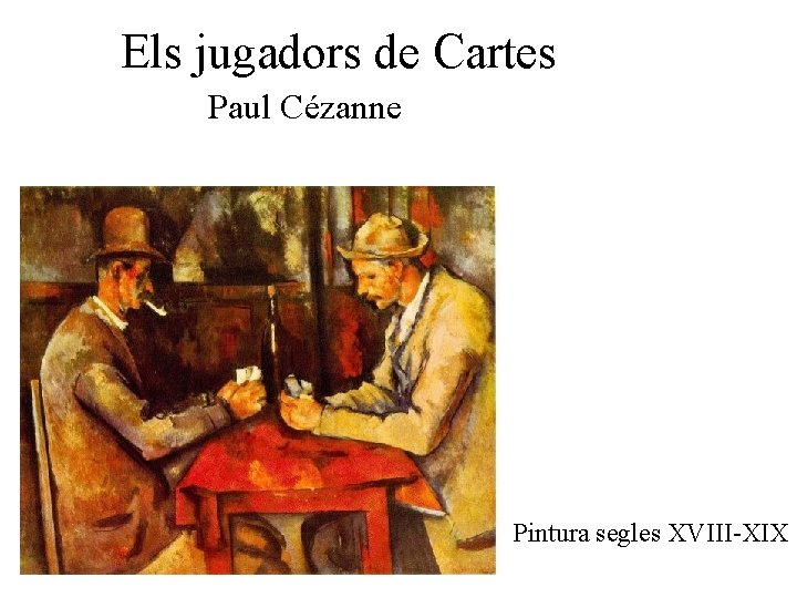 Els jugadors de Cartes Paul Cézanne Pintura segles XVIII-XIX 