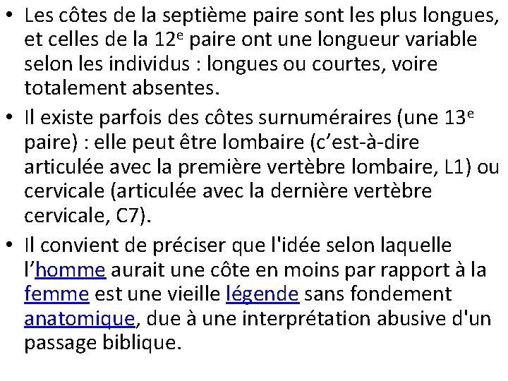  • Les côtes de la septième paire sont les plus longues, et celles