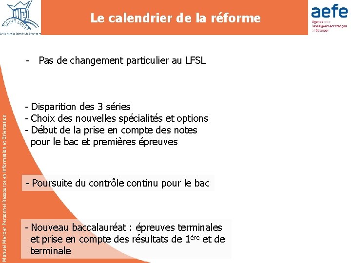 Le calendrier de la réforme Manuel Mercier Personnel Ressource en Information et Orientation -