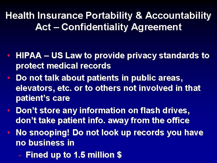 Health Insurance Portability & Accountability Act – Confidentiality Agreement • HIPAA – US Law