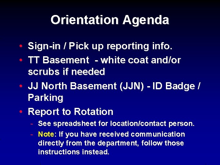 Orientation Agenda • Sign-in / Pick up reporting info. • TT Basement - white