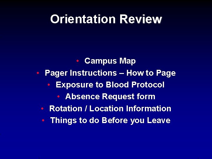 Orientation Review • Campus Map • Pager Instructions – How to Page • Exposure