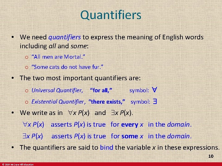 Quantifiers • We need quantifiers to express the meaning of English words including all