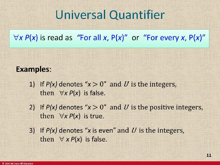 Universal Quantifier 11 © 2019 Mc. Graw-Hill Education 