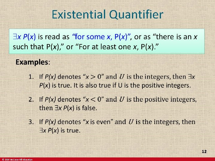 Existential Quantifier 12 © 2019 Mc. Graw-Hill Education 