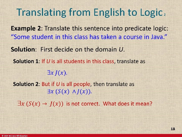 Translating from English to Logic 2 18 © 2019 Mc. Graw-Hill Education 
