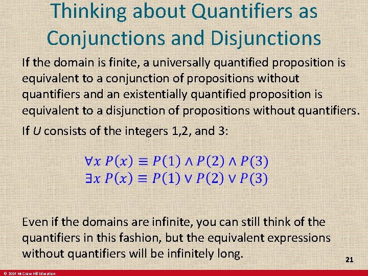 Thinking about Quantifiers as Conjunctions and Disjunctions If the domain is finite, a universally