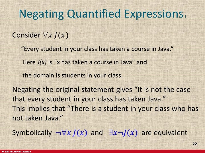 Negating Quantified Expressions 1 22 © 2019 Mc. Graw-Hill Education 