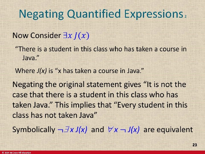 Negating Quantified Expressions 2 23 © 2019 Mc. Graw-Hill Education 