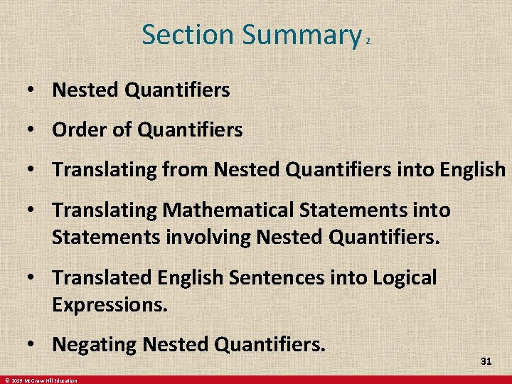 Section Summary 2 • Nested Quantifiers • Order of Quantifiers • Translating from Nested