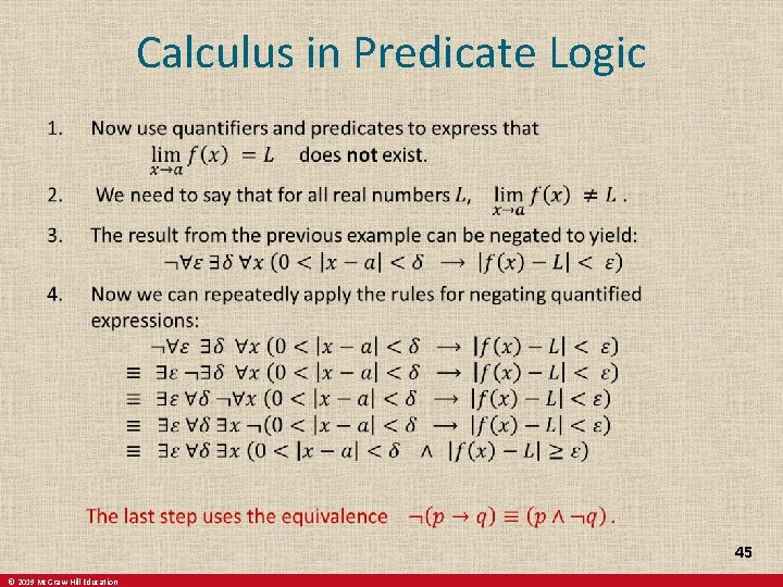 Calculus in Predicate Logic 45 © 2019 Mc. Graw-Hill Education 