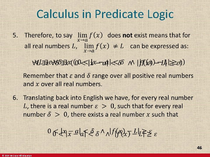 Calculus in Predicate Logic 46 © 2019 Mc. Graw-Hill Education 