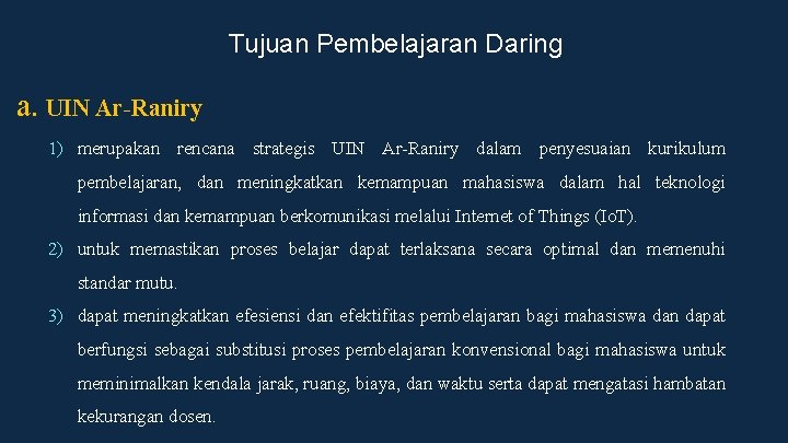 Tujuan Pembelajaran Daring a. UIN Ar-Raniry 1) merupakan rencana strategis UIN Ar-Raniry dalam penyesuaian