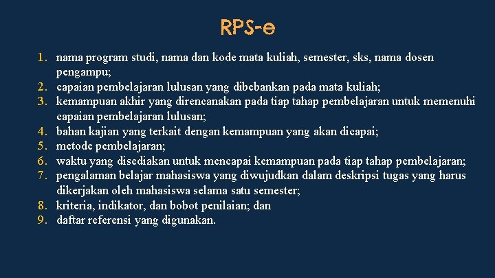 RPS-e 1. nama program studi, nama dan kode mata kuliah, semester, sks, nama dosen