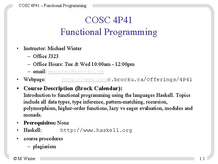 COSC 4 P 41 – Functional Programming COSC 4 P 41 Functional Programming •