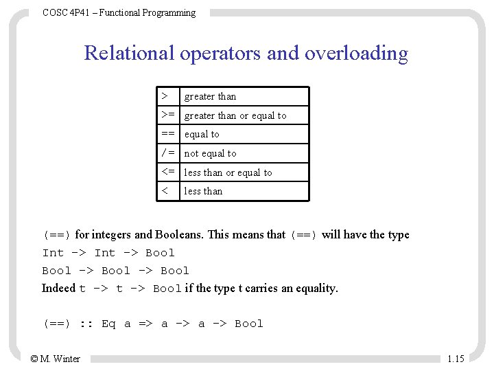 COSC 4 P 41 – Functional Programming Relational operators and overloading > greater than