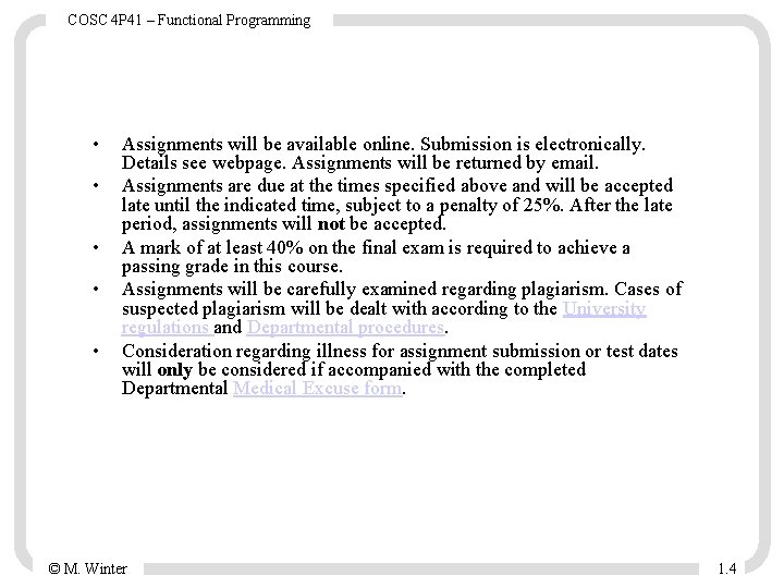 COSC 4 P 41 – Functional Programming • • • Assignments will be available