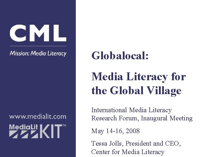 Globalocal: Media Literacy for the Global Village International Media Literacy Research Forum, Inaugural Meeting