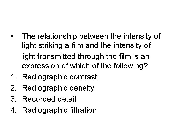 • 1. 2. 3. 4. The relationship between the intensity of light striking • 1. 2. 3. 4. The relationship between the intensity of light striking