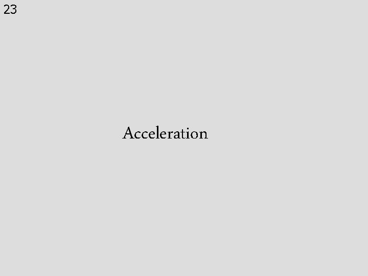 23 Acceleration 