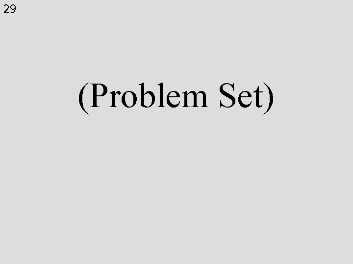 29 (Problem Set) 