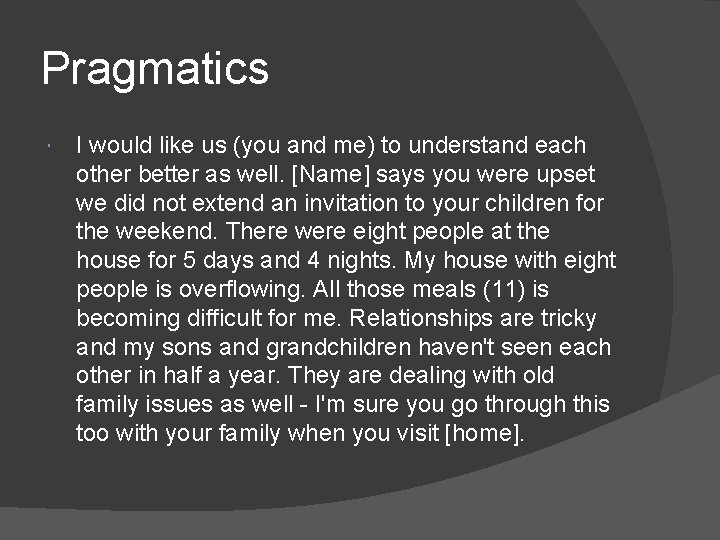 Pragmatics I would like us (you and me) to understand each other better as