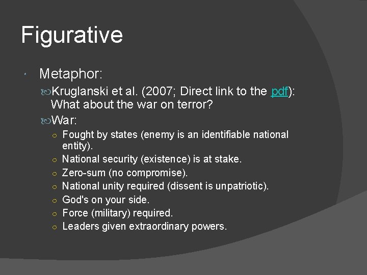 Figurative Metaphor: Kruglanski et al. (2007; Direct link to the pdf): What about the