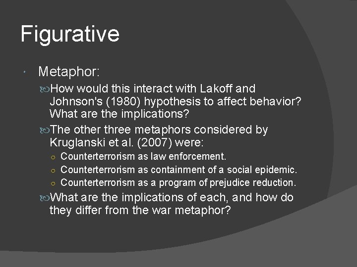 Figurative Metaphor: How would this interact with Lakoff and Johnson's (1980) hypothesis to affect