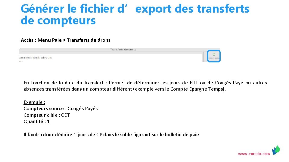 Générer le fichier d’export des transferts de compteurs Accès : Menu Paie > Transferts