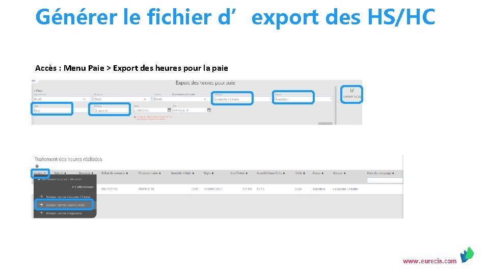 Générer le fichier d’export des HS/HC Accès : Menu Paie > Export des heures