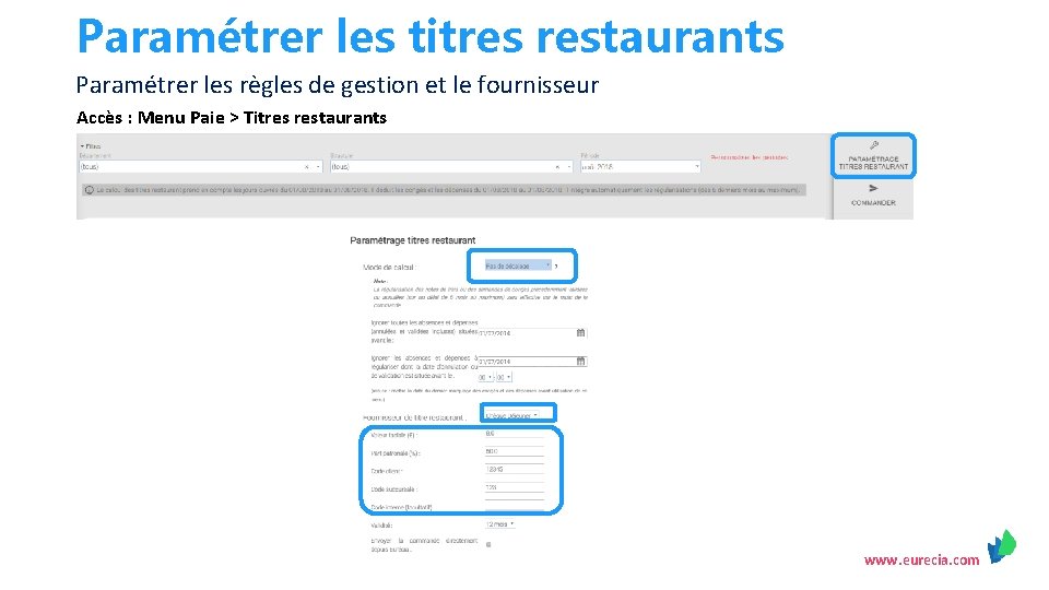 Paramétrer les titres restaurants Paramétrer les règles de gestion et le fournisseur Accès :