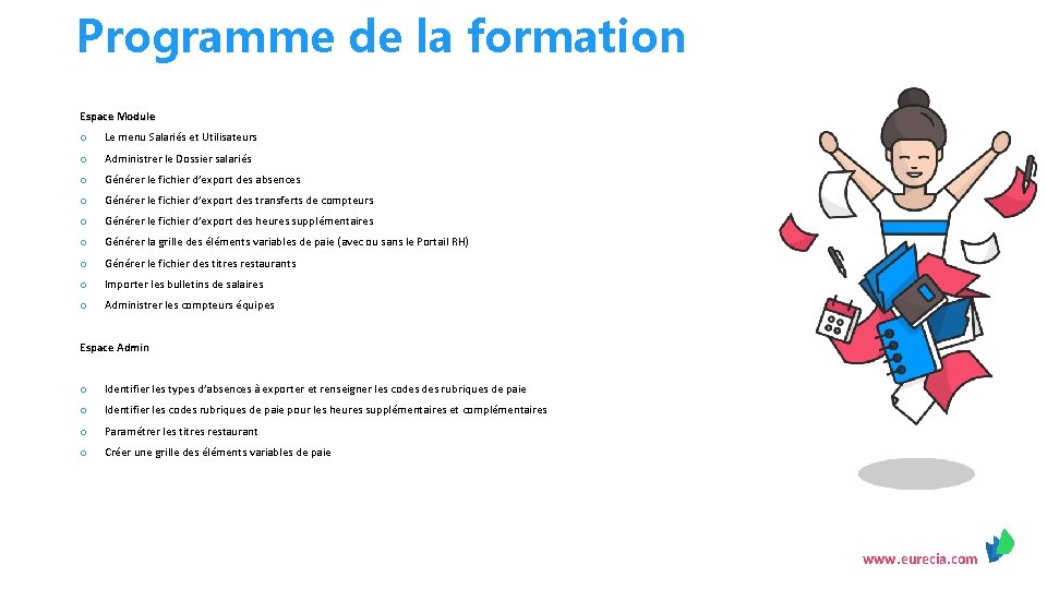 Programme de la formation Espace Module o Le menu Salariés et Utilisateurs o Administrer