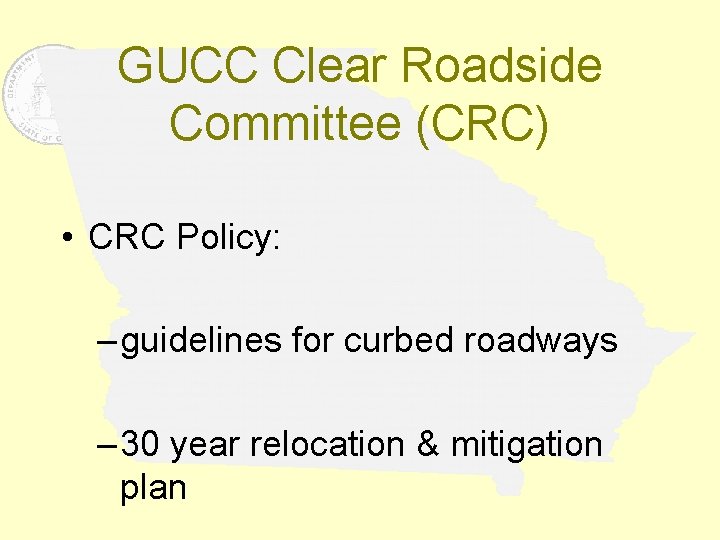 GUCC Clear Roadside Committee (CRC) • CRC Policy: – guidelines for curbed roadways –