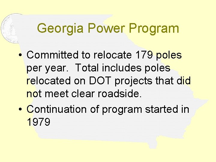 Georgia Power Program • Committed to relocate 179 poles per year. Total includes poles