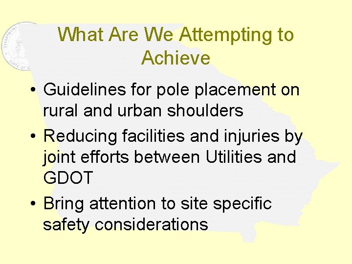 What Are We Attempting to Achieve • Guidelines for pole placement on rural and