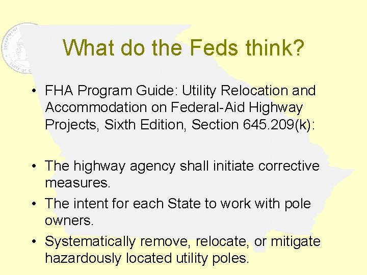 What do the Feds think? • FHA Program Guide: Utility Relocation and Accommodation on
