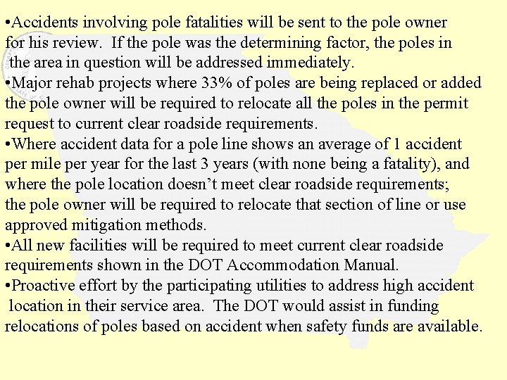  • Accidents involving pole fatalities will be sent to the pole owner for