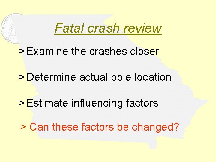 Fatal crash review > Examine the crashes closer > Determine actual pole location >
