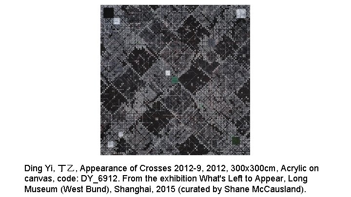 Ding Yi, 丁乙, Appearance of Crosses 2012 -9, 2012, 300 x 300 cm, Acrylic