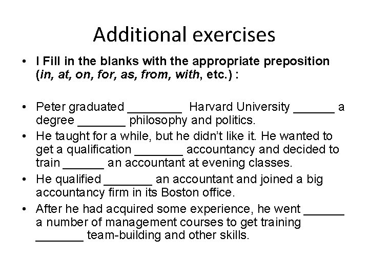 Additional exercises • I Fill in the blanks with the appropriate preposition (in, at,