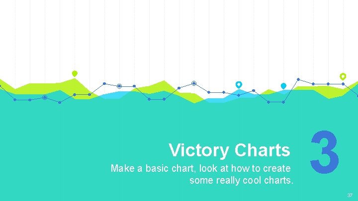 Victory Charts Make a basic chart, look at how to create some really cool