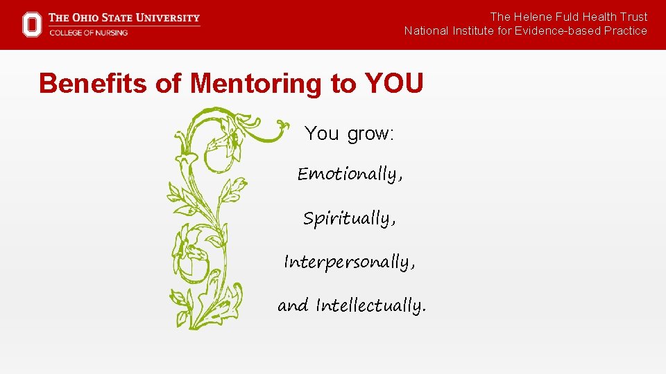 The Helene Fuld Health Trust National Institute for Evidence-based Practice Benefits of Mentoring to