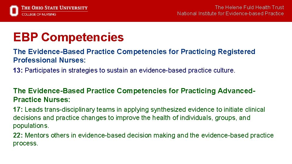 The Helene Fuld Health Trust National Institute for Evidence-based Practice EBP Competencies The Evidence-Based