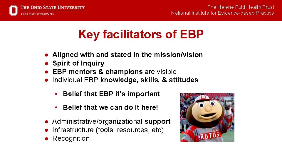 The Helene Fuld Health Trust National Institute for Evidence-based Practice Key facilitators of EBP